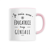 Mug - Une Éducatrice trop Géniale - 6 Coloris - Cadeau Original - Cadeau Personnalisable - Cadeaux-Positifs.com -Unique-Rose-
