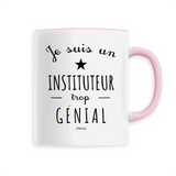 Mug - Un Instituteur trop Génial - 6 Coloris - Cadeau Original - Cadeau Personnalisable - Cadeaux-Positifs.com -Unique-Blanc-