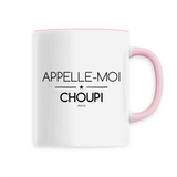 Mug - Appelle-moi Choupi - 6 Coloris - Cadeau Original - Cadeau Personnalisable - Cadeaux-Positifs.com -Unique-Blanc-