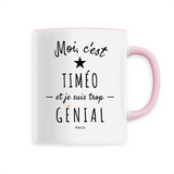 Mug - Timéo est trop Génial - 6 Coloris - Cadeau Original - Cadeau Personnalisable - Cadeaux-Positifs.com -Unique-Blanc-
