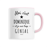 Mug - Dominique est trop Génial - 6 Coloris - Cadeau Original - Cadeau Personnalisable - Cadeaux-Positifs.com -Unique-Blanc-
