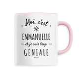 Mug - Emmanuelle est trop Géniale - 6 Coloris - Cadeau Original - Cadeau Personnalisable - Cadeaux-Positifs.com -Unique-Rose-