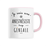 Mug - Une Anesthésiste trop Géniale - 6 Coloris - Cadeau Original - Cadeau Personnalisable - Cadeaux-Positifs.com -Unique-Rose-