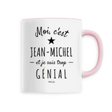 Mug - Jean-Michel est trop Génial - 6 Coloris - Cadeau Original - Cadeau Personnalisable - Cadeaux-Positifs.com -Unique-Blanc-