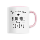 Mug - Un Beau Frère trop Génial - 6 Coloris - Cadeau Original - Cadeau Personnalisable - Cadeaux-Positifs.com -Unique-Blanc-