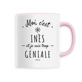 Mug - Inès est trop Géniale - 6 Coloris - Cadeau Original - Cadeau Personnalisable - Cadeaux-Positifs.com -Unique-Rose-