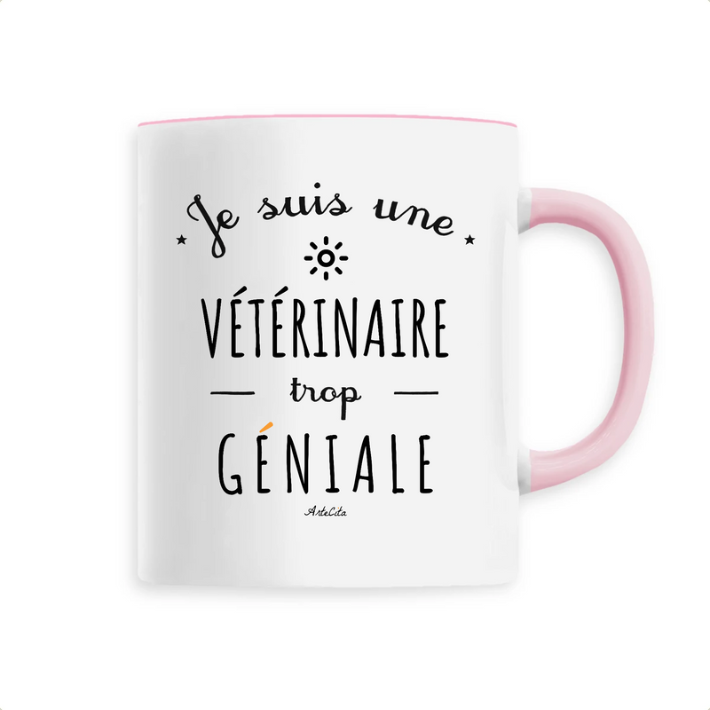Cadeau anniversaire : Mug - Une Vétérinaire trop Géniale - 6 Coloris - Cadeau Original - Cadeau Personnalisable - Cadeaux-Positifs.com -Unique-Rose-