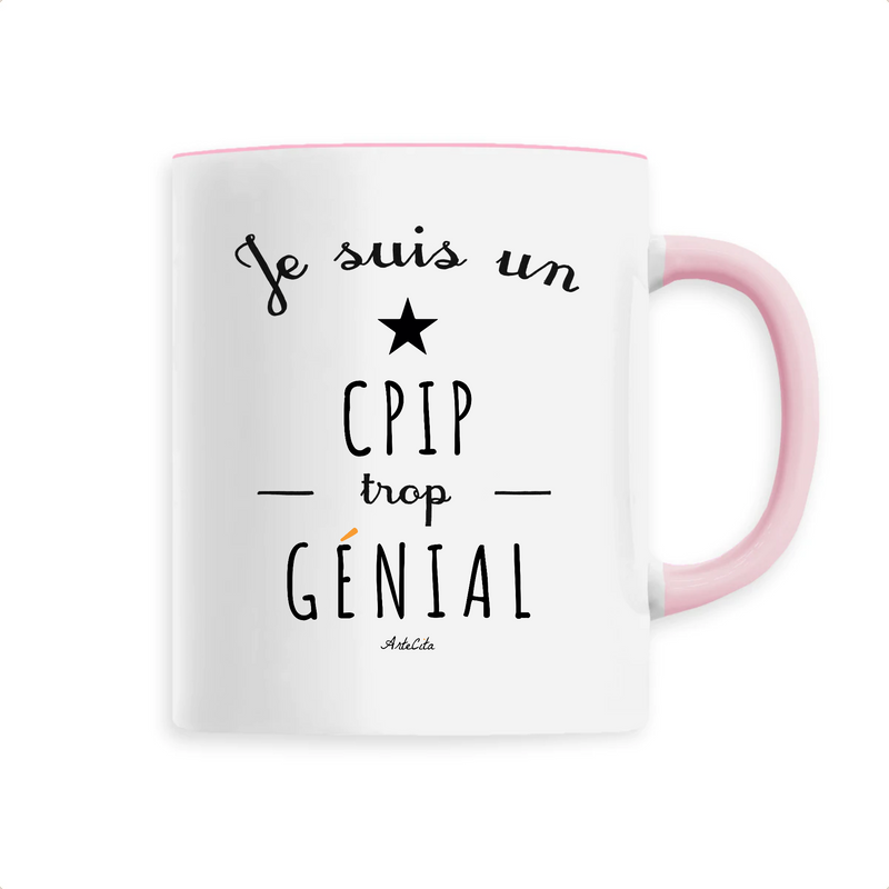 Cadeau anniversaire : Mug - Un CPIP trop Génial - 6 Coloris - Cadeau Original - Cadeau Personnalisable - Cadeaux-Positifs.com -Unique-Rose-