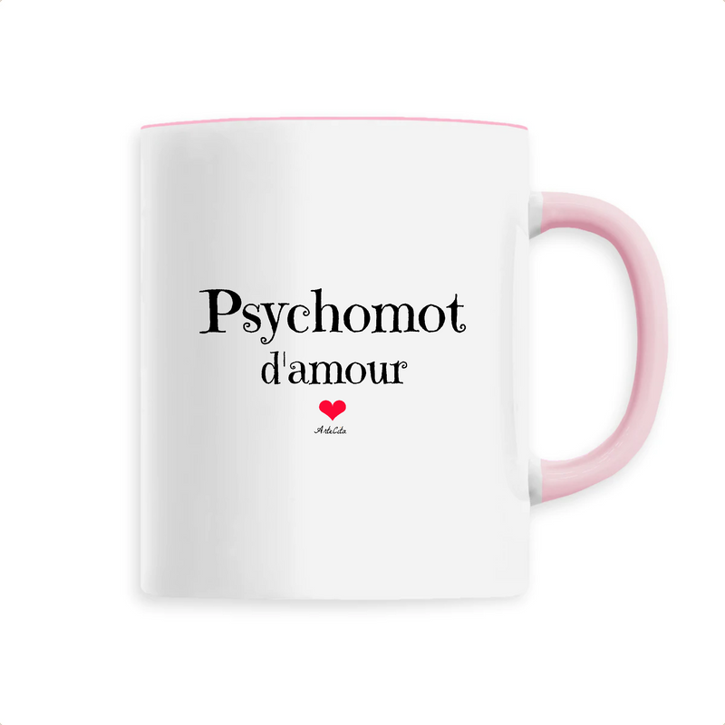 Cadeau anniversaire : Mug - Psychomot d'amour - 6 Coloris - Cadeau Original - Cadeau Personnalisable - Cadeaux-Positifs.com -Unique-Rose-