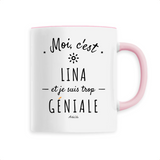 Mug - Lina est trop Géniale - 6 Coloris - Cadeau Original - Cadeau Personnalisable - Cadeaux-Positifs.com -Unique-Rose-