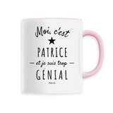 Mug - Patrice est trop Génial - 6 Coloris - Cadeau Original - Cadeau Personnalisable - Cadeaux-Positifs.com -Unique-Blanc-