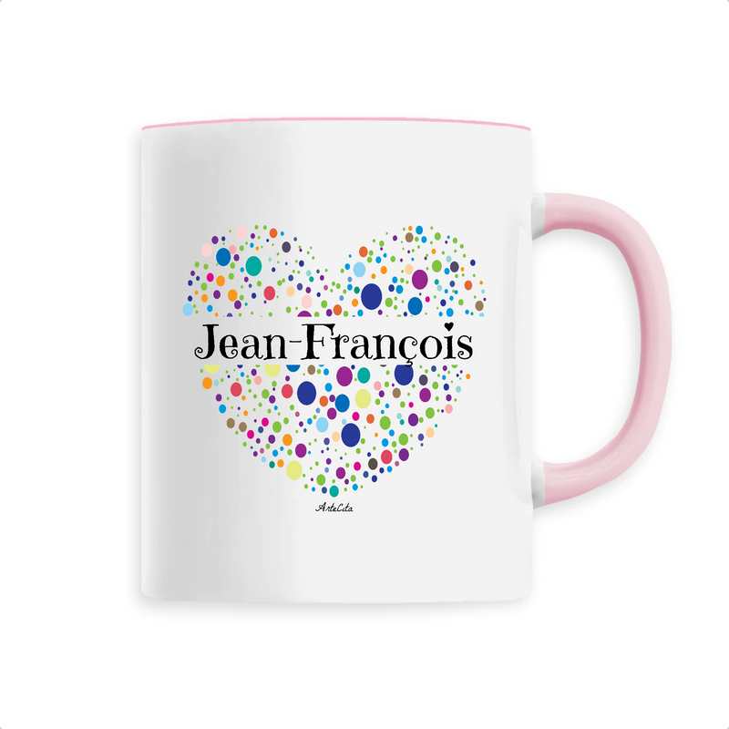 Cadeau anniversaire : Mug - Jean-François (Coeur) - 6 Coloris - Cadeau Unique & Tendre - Cadeau Personnalisable - Cadeaux-Positifs.com -Unique-Rose-