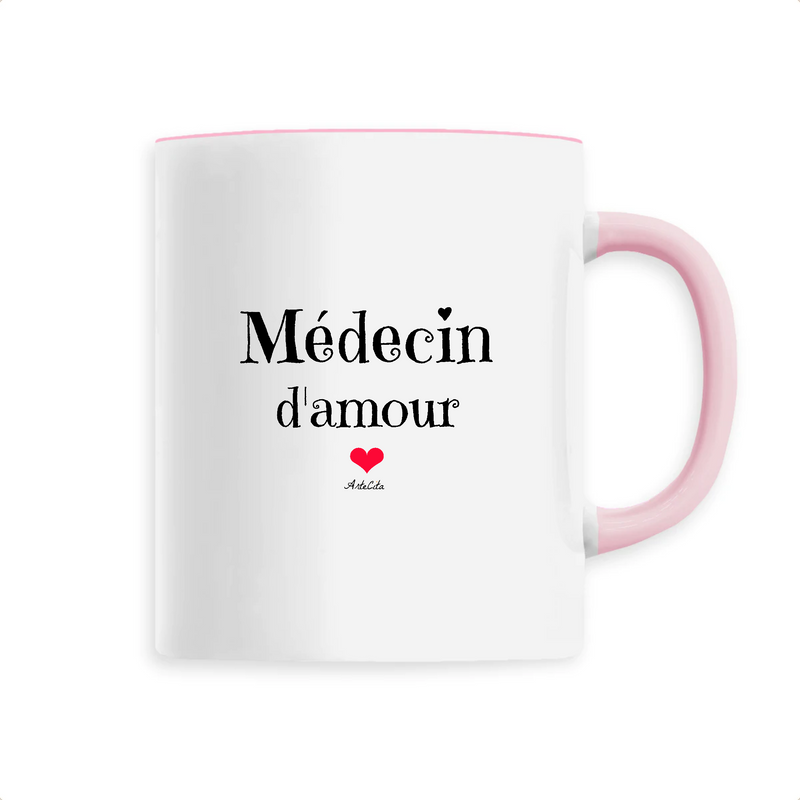 Cadeau anniversaire : Mug - Médecin d'amour - 6 Coloris - Cadeau Original & Unique - Cadeau Personnalisable - Cadeaux-Positifs.com -Unique-Rose-