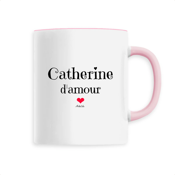 Mug - Catherine d'amour - 6 Coloris - Cadeau Original & Tendre - Cadeau Personnalisable - Cadeaux-Positifs.com -Unique-Rose-