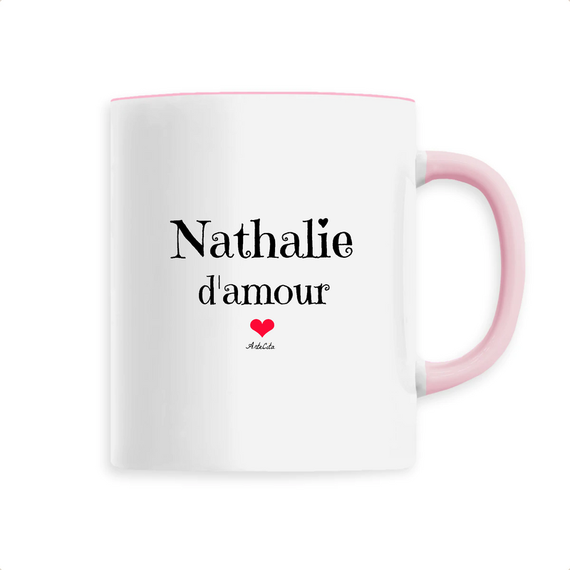 Cadeau anniversaire : Mug - Nathalie d'amour - 6 Coloris - Cadeau Original & Tendre - Cadeau Personnalisable - Cadeaux-Positifs.com -Unique-Rose-