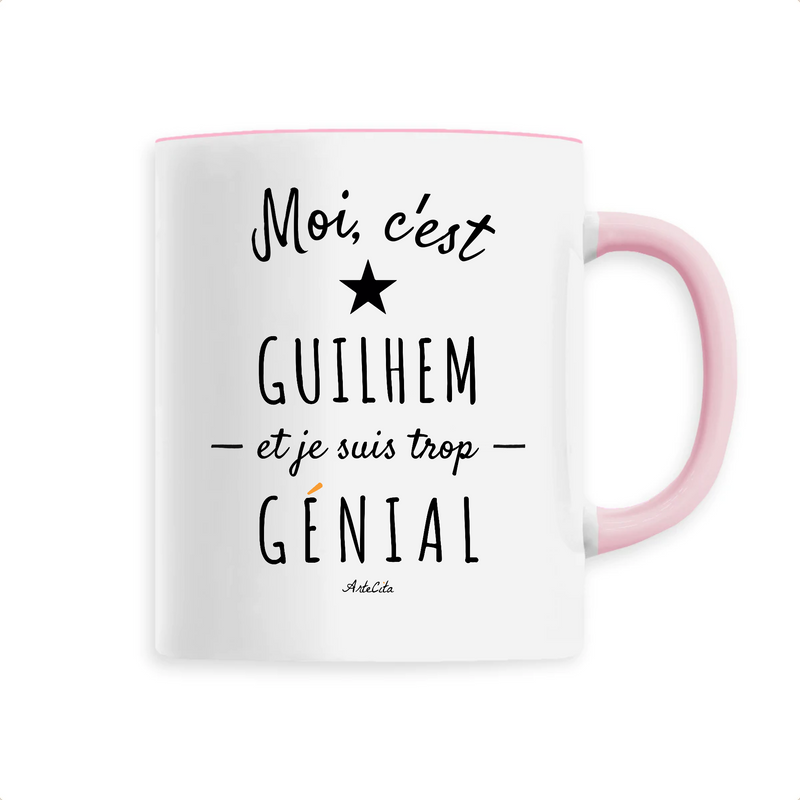 Cadeau anniversaire : Mug - Guilhem est trop Génial - 6 Coloris - Cadeau Original - Cadeau Personnalisable - Cadeaux-Positifs.com -Unique-Rose-