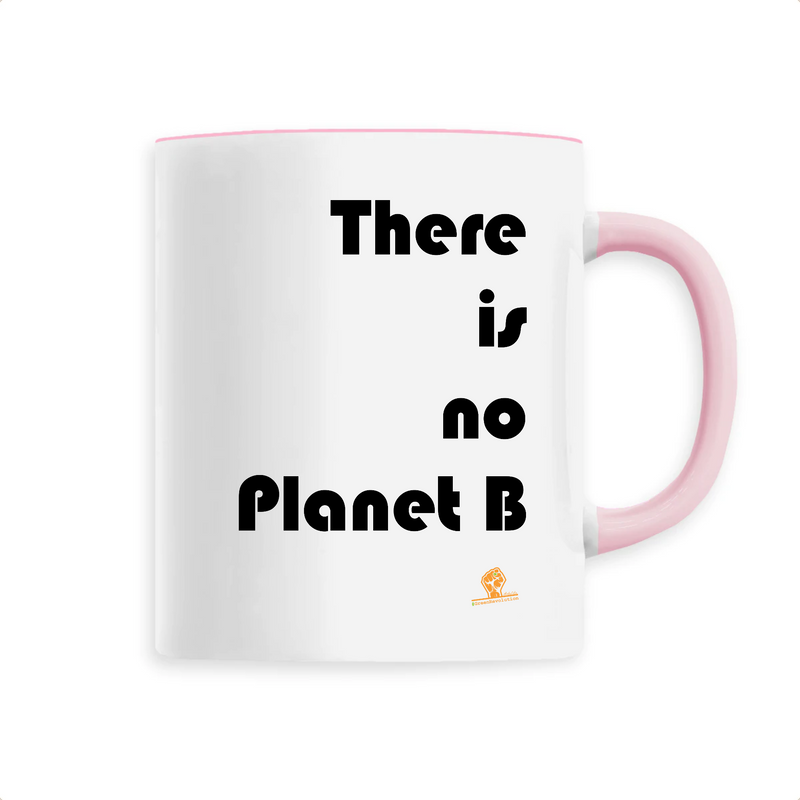 Cadeau anniversaire : Mug - There is no Planet B - 6 Coloris - Cadeau Ecolo Engagé - Cadeau Personnalisable - Cadeaux-Positifs.com -Unique-Rose-