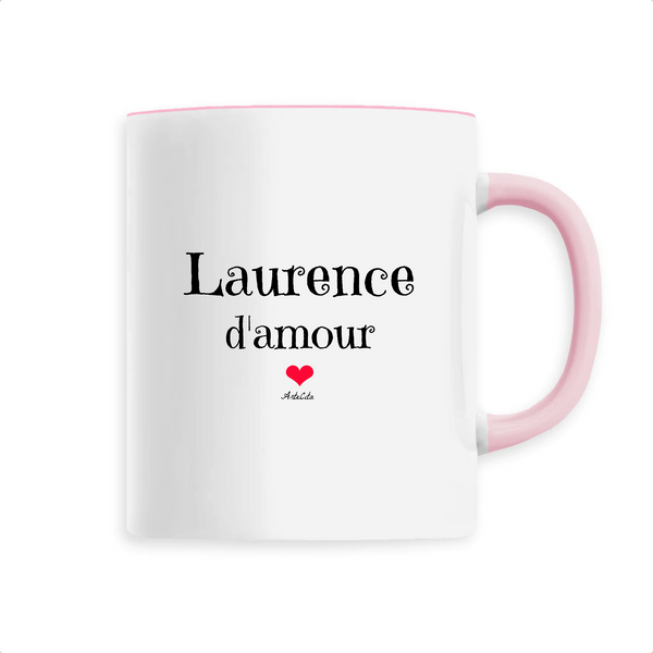 Mug - Laurence d'amour - 6 Coloris - Cadeau Original & Tendre - Cadeau Personnalisable - Cadeaux-Positifs.com -Unique-Rose-