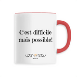 Mug - C'est difficile mais possible - 6 Coloris - Cadeau Motivant - Cadeau Personnalisable - Cadeaux-Positifs.com -Unique-Blanc-