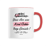 Mug - Merci vous êtes une Kiné Ostéo trop Géniale - 6 Coloris - Cadeau Personnalisable - Cadeaux-Positifs.com -Unique-Blanc-