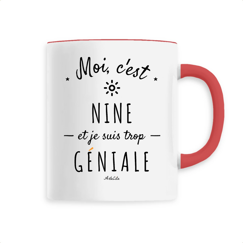 Cadeau anniversaire : Mug - Nine est trop Géniale - 6 Coloris - Cadeau Original - Cadeau Personnalisable - Cadeaux-Positifs.com -Unique-Rouge-