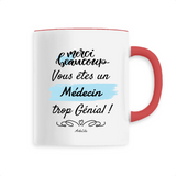 Mug - Merci, vous êtes un Médecin trop Génial - 6 Coloris - Cadeau Personnalisable - Cadeaux-Positifs.com -Unique-Blanc-