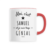 Mug - Samuel est trop Génial - 6 Coloris - Cadeau Original - Cadeau Personnalisable - Cadeaux-Positifs.com -Unique-Rouge-