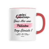 Mug - Merci, vous êtes une Pédiatre trop Géniale - 6 Coloris - Cadeau Personnalisable - Cadeaux-Positifs.com -Unique-Blanc-