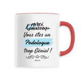 Mug - Merci, vous êtes un Podologue trop Génial - 6 Coloris - Cadeau Personnalisable - Cadeaux-Positifs.com -Unique-Blanc-