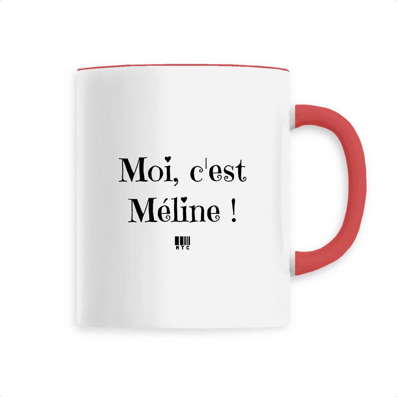 Cadeau anniversaire : Mug - Moi c'est Méline - 6 Coloris - Cadeau Original - Cadeau Personnalisable - Cadeaux-Positifs.com -Unique-Rouge-