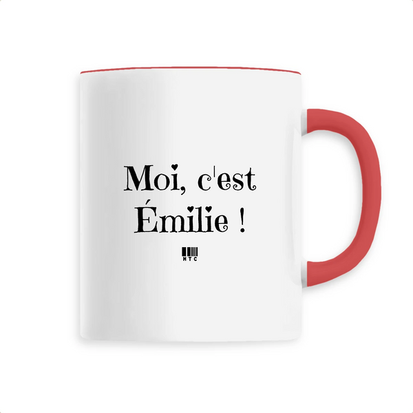 Mug - Moi c'est Émilie - 6 Coloris - Cadeau Original - Cadeau Personnalisable - Cadeaux-Positifs.com -Unique-Rouge-