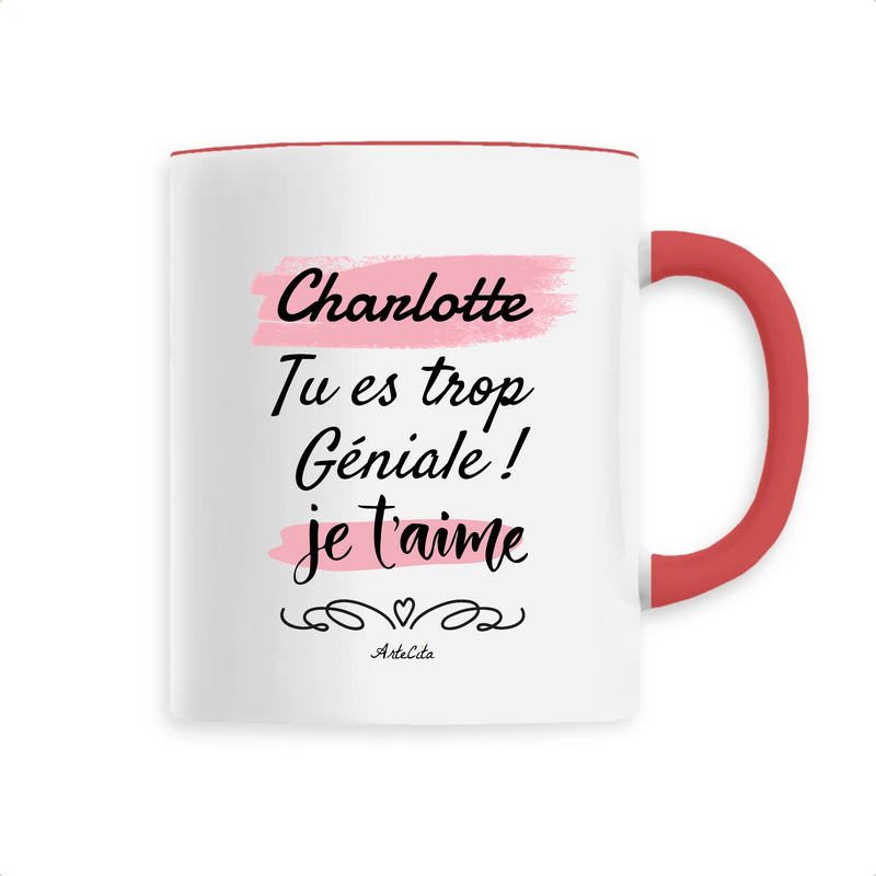 Cadeau anniversaire : Mug - Charlotte je t'aime - 6 Coloris - Cadeau Tendre & Original - Cadeau Personnalisable - Cadeaux-Positifs.com -Unique-Rouge-
