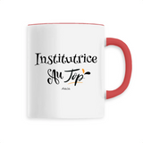 Mug - Institutrice au Top - 6 Coloris - Cadeau Original - Cadeau Personnalisable - Cadeaux-Positifs.com -Unique-Blanc-