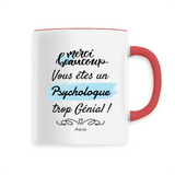 Mug - Merci, vous êtes un Psychologue trop Génial - 6 Coloris - Cadeau Personnalisable - Cadeaux-Positifs.com -Unique-Blanc-