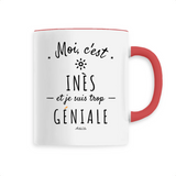 Mug - Inès est trop Géniale - 6 Coloris - Cadeau Original - Cadeau Personnalisable - Cadeaux-Positifs.com -Unique-Blanc-
