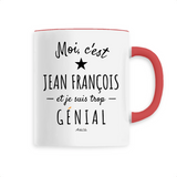 Mug - Jean François est trop Génial - 6 Coloris - Cadeau Personnalisé - Cadeau Personnalisable - Cadeaux-Positifs.com -Unique-Blanc-