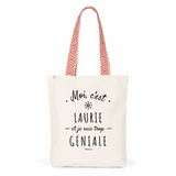 Tote Bag Premium - Laurie est trop Géniale - 2 Coloris - Cadeau Durable - Cadeau Personnalisable - Cadeaux-Positifs.com -Unique-Bleu-