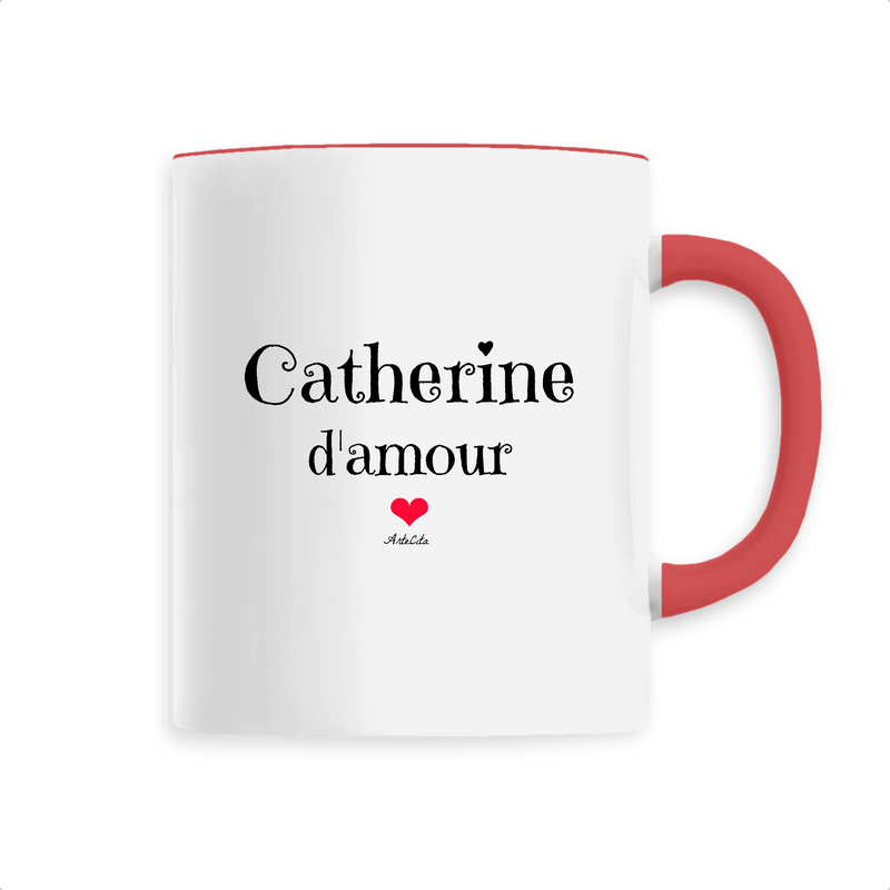 Cadeau anniversaire : Mug - Catherine d'amour - 6 Coloris - Cadeau Original & Tendre - Cadeau Personnalisable - Cadeaux-Positifs.com -Unique-Rouge-