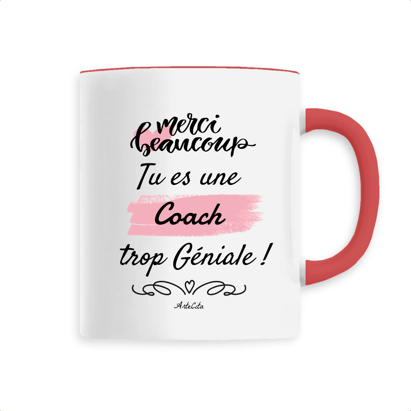 Cadeau anniversaire : Mug - Merci tu es une Coach trop Géniale - 6 Coloris - Original - Cadeau Personnalisable - Cadeaux-Positifs.com -Unique-Rouge-