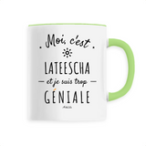 Mug - Lateescha est trop Géniale - 6 Coloris - Cadeau Original - Cadeau Personnalisable - Cadeaux-Positifs.com -Unique-Blanc-