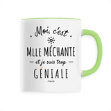 Mug - Mlle Méchante est trop Géniale - 6 Coloris - Cadeau Original - Cadeau Personnalisable - Cadeaux-Positifs.com -Unique-Blanc-