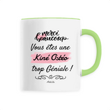 Mug - Merci vous êtes une Kiné Ostéo trop Géniale - 6 Coloris - Cadeau Personnalisable - Cadeaux-Positifs.com -Unique-Blanc-