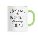 Mug - Marie-Paule est trop Géniale - 6 Coloris - Cadeau Original - Cadeau Personnalisable - Cadeaux-Positifs.com -Unique-Blanc-