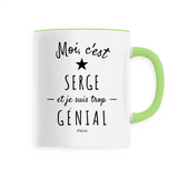 Mug - Serge est trop Génial - 6 Coloris - Cadeau Original - Cadeau Personnalisable - Cadeaux-Positifs.com -Unique-Vert-