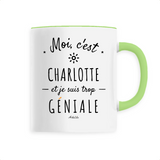Mug - Charlotte est trop Géniale - 6 Coloris - Cadeau Original - Cadeau Personnalisable - Cadeaux-Positifs.com -Unique-Vert-