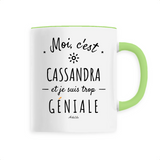 Mug - Cassandra est trop Géniale - 6 Coloris - Cadeau Original - Cadeau Personnalisable - Cadeaux-Positifs.com -Unique-Blanc-