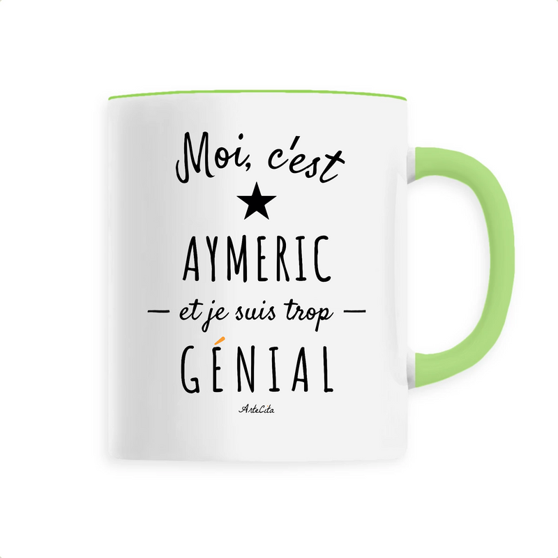 Cadeau anniversaire : Mug - Aymeric est trop Génial - 6 Coloris - Cadeau Original - Cadeau Personnalisable - Cadeaux-Positifs.com -Unique-Vert-