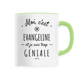 Mug - Evangeline est trop Géniale - 6 Coloris - Cadeau Original - Cadeau Personnalisable - Cadeaux-Positifs.com -Unique-Blanc-