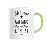 Mug - Gaetano est trop Génial - 6 Coloris - Cadeau Original - Cadeau Personnalisable - Cadeaux-Positifs.com -Unique-Blanc-