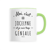 Mug - Jocelyne est trop Géniale - 6 Coloris - Cadeau Original - Cadeau Personnalisable - Cadeaux-Positifs.com -Unique-Blanc-